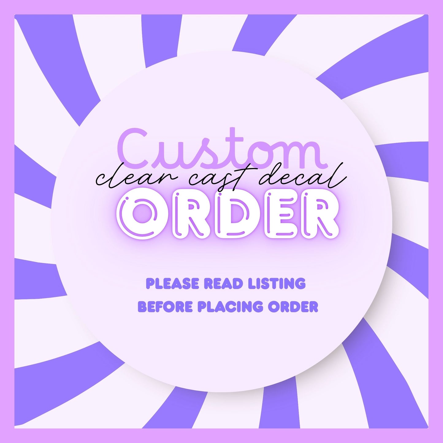 CUSTOM ORDER CLEAR CAST DECAL
