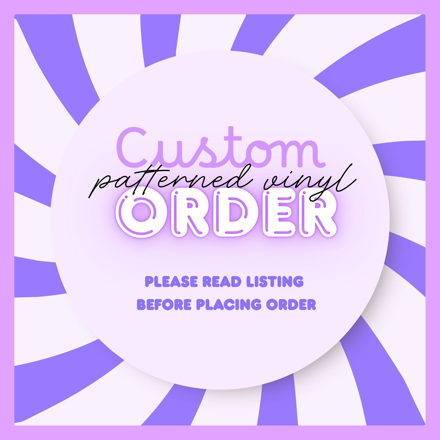CUSTOM ORDER PATTERNED VINYL