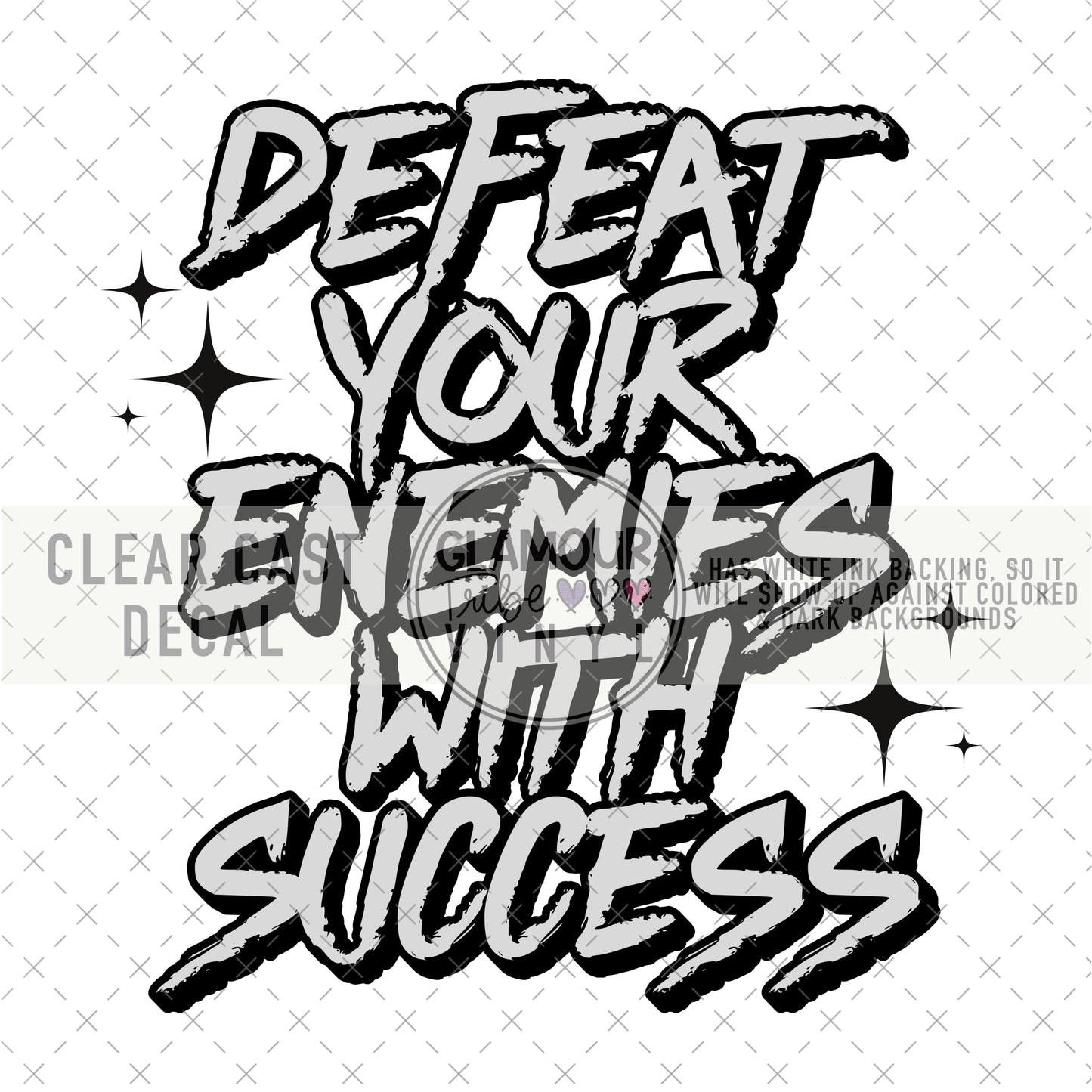 DEFEAT YOUR ENEMIES