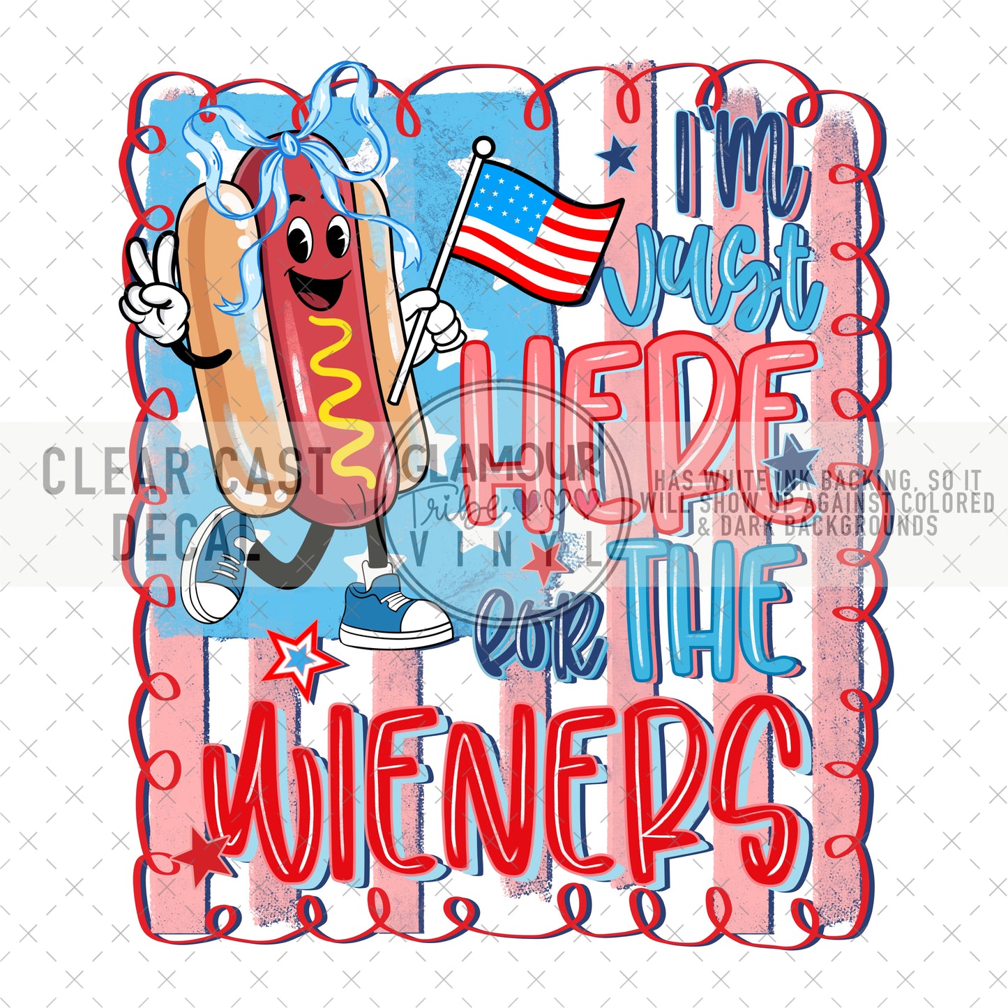 I’M JUST HERE FOR THE WIENERS