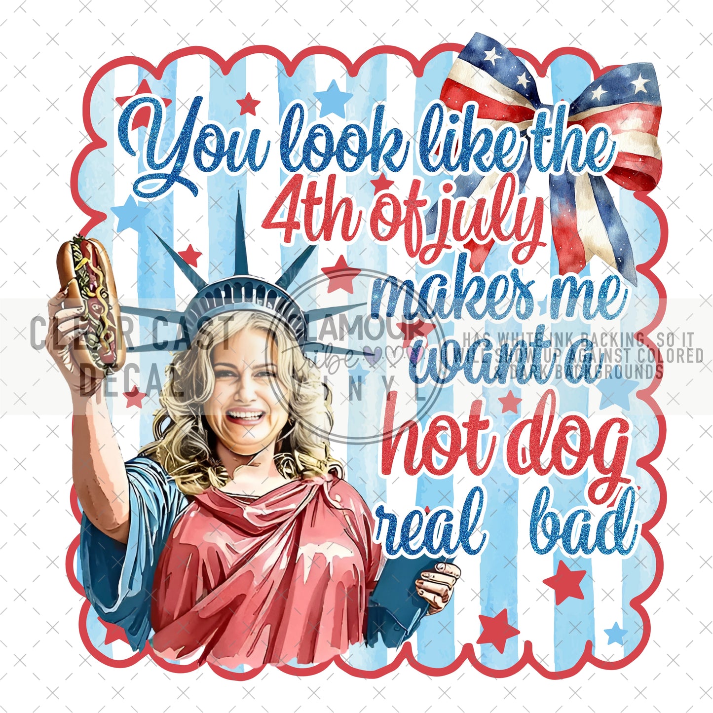 YOU LOOK LIKE THE 4TH OF JULY