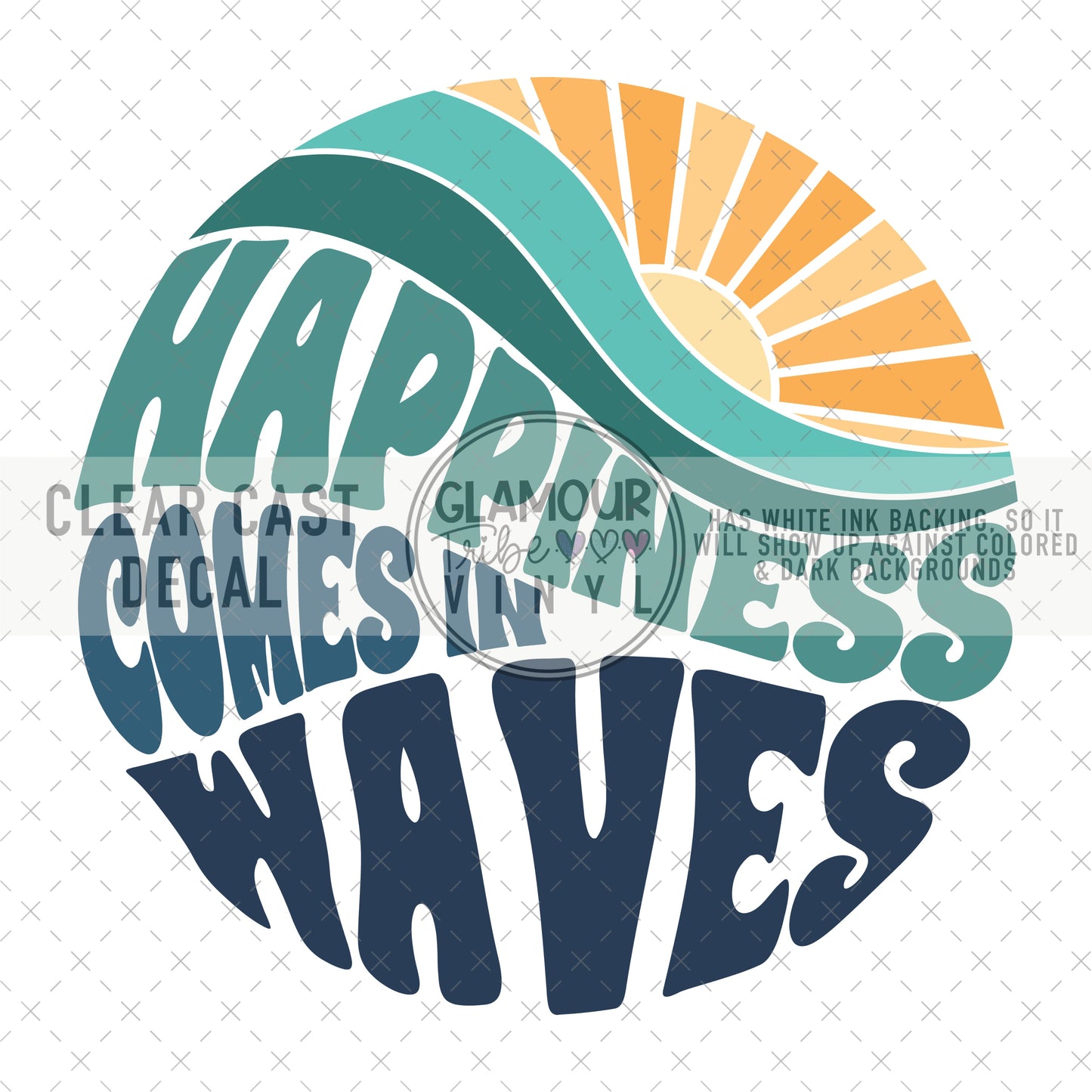HAPPINESS COMES IN WAVES