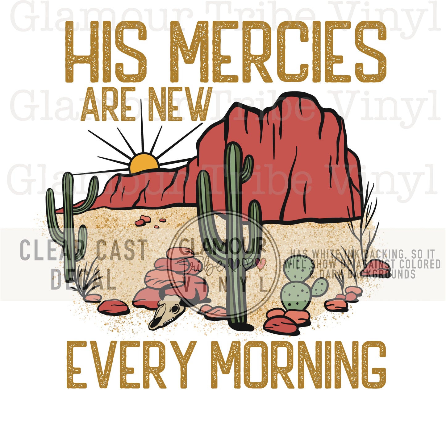 HIS MERCIES ARE NEW EVERY MORNING