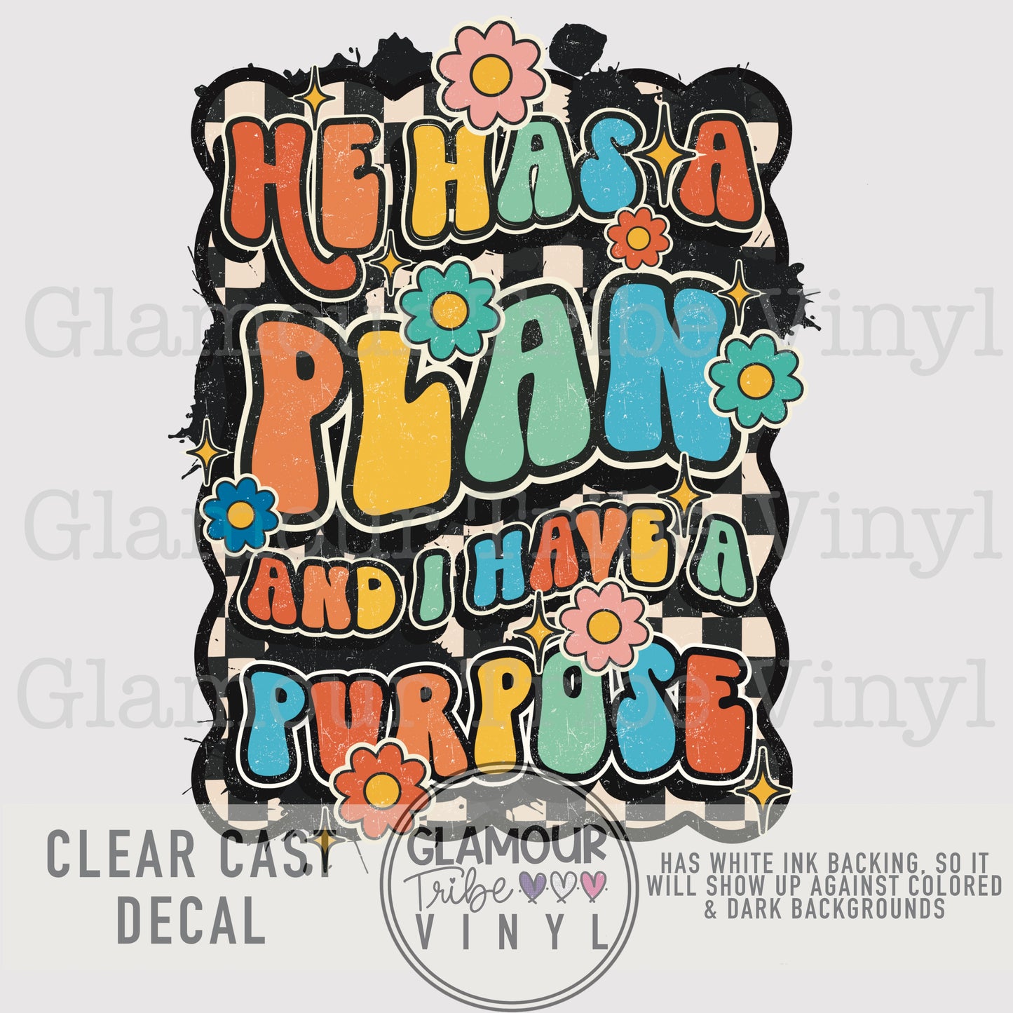 HE HAS A PLAN AND I HAVE A PURPOSE