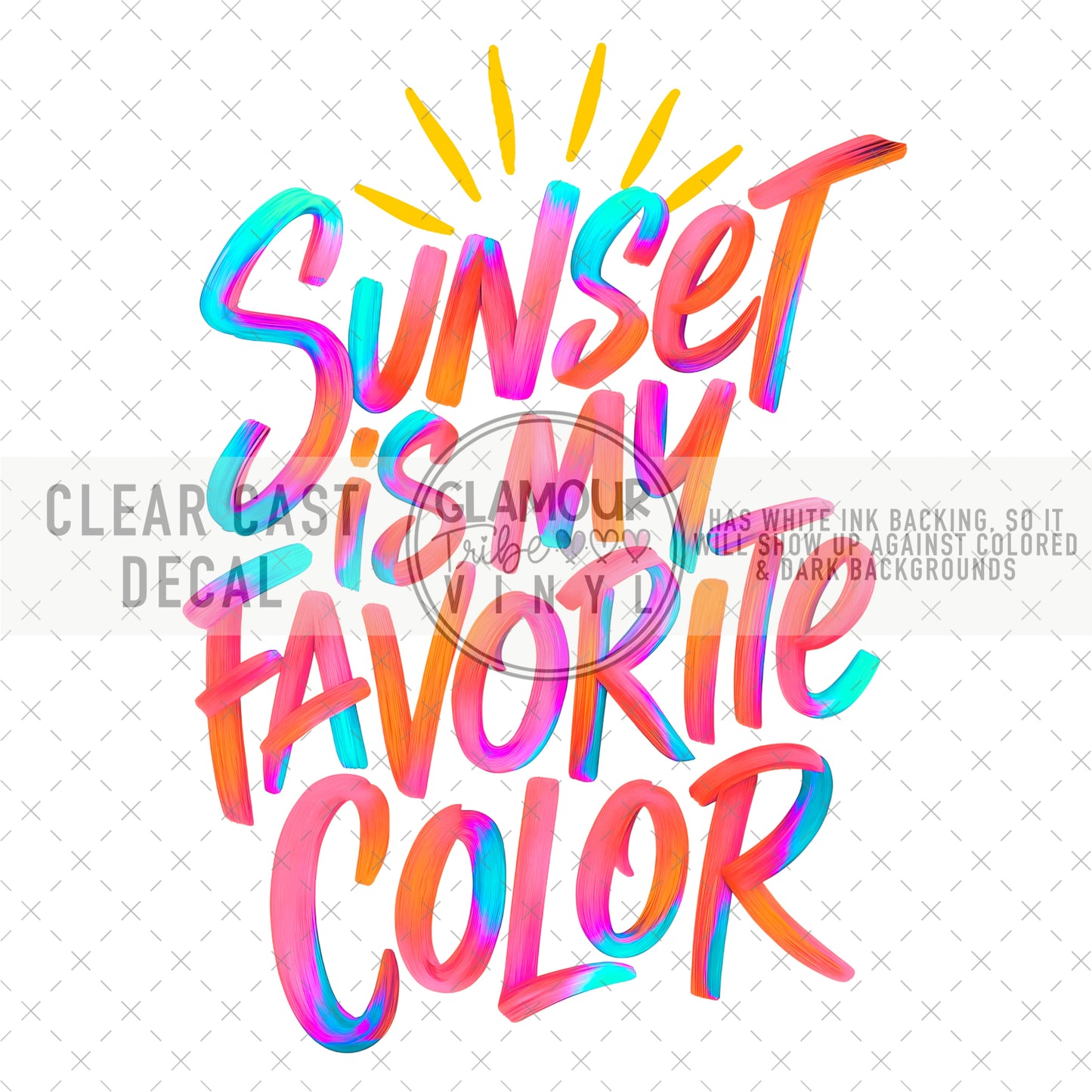 SUNSET IS MY FAVORITE COLOR