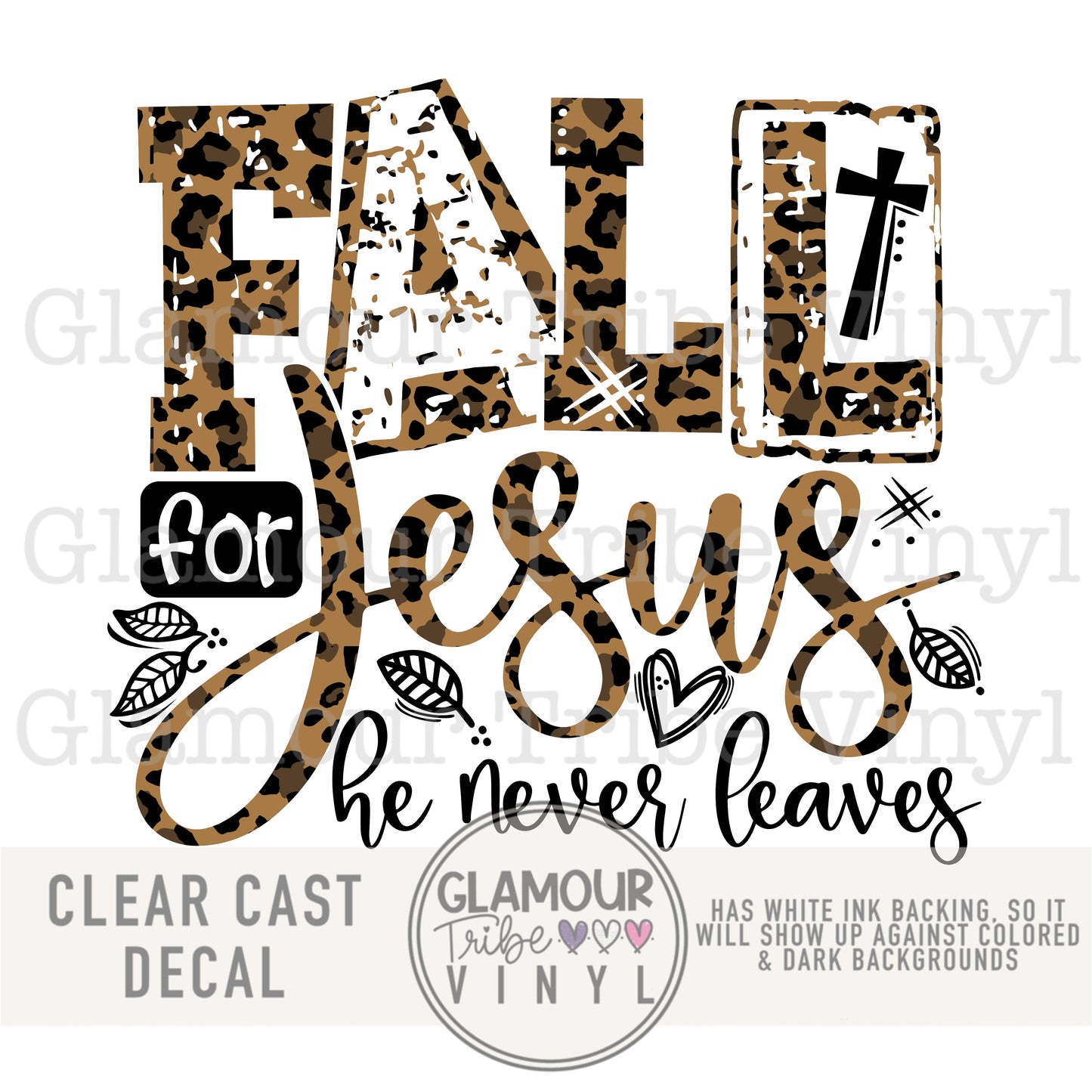 FALL FOR JESUS, HE NEVER LEAVES