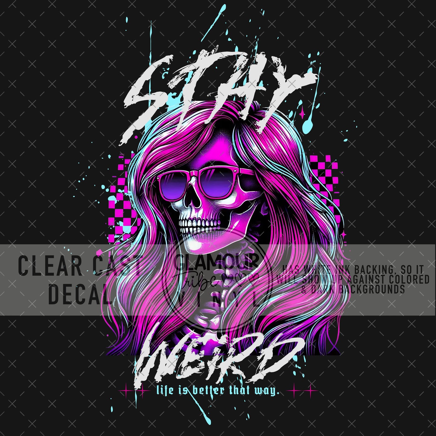 STAY WEIRD SKELLY GIRL