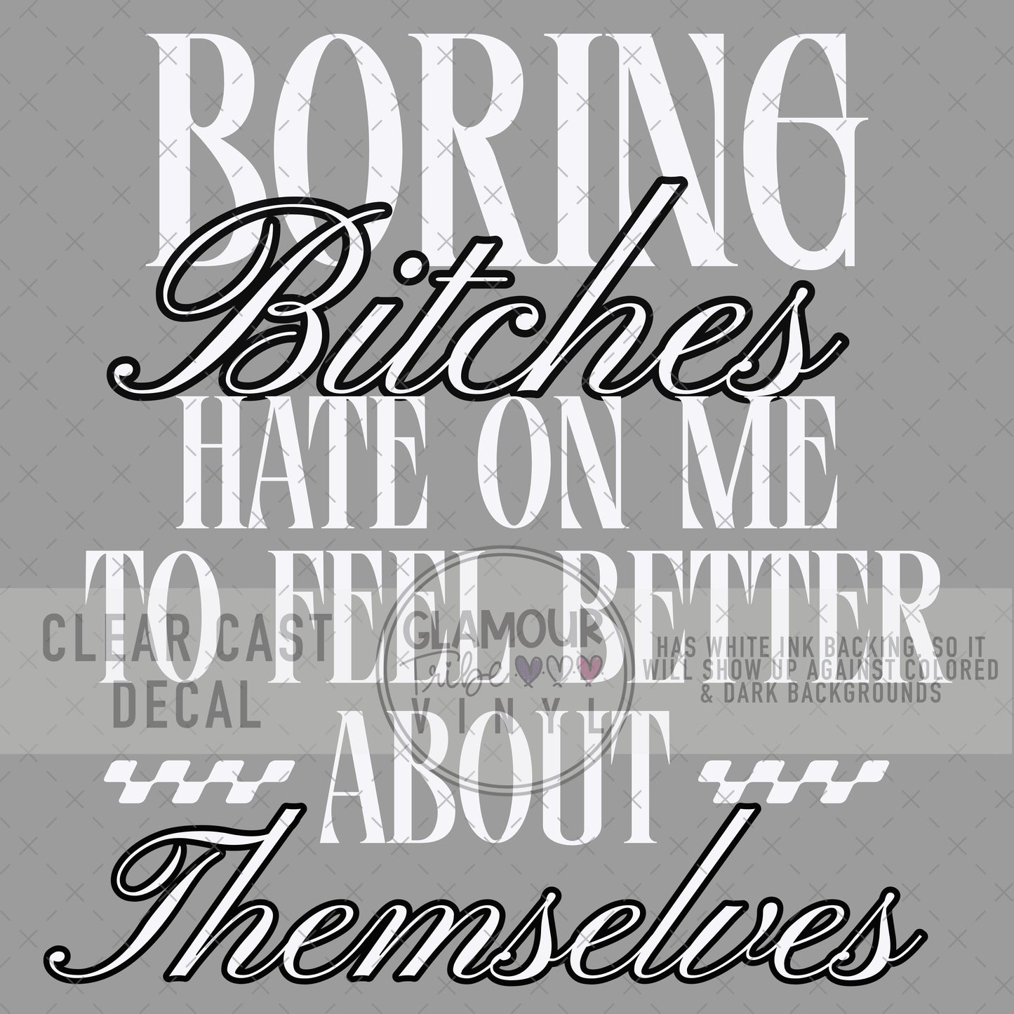 BORING B*TCHES