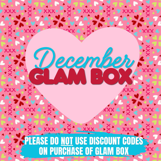 MONTHLY GLAM BOX (DISCOUNT CODES NOT ALLOWED ON PURCHASE OF BOX!)