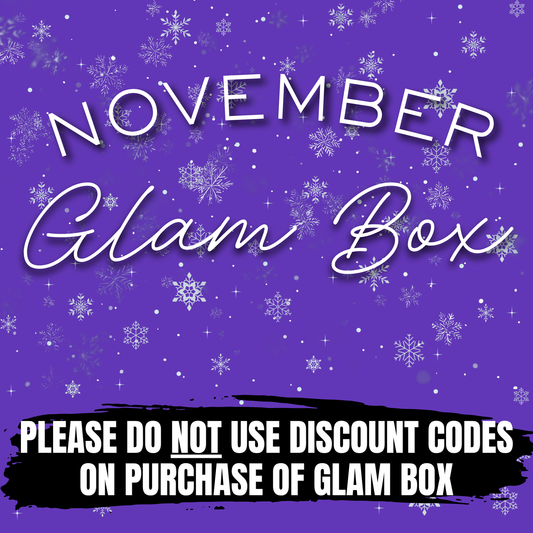 MONTHLY GLAM BOX (DISCOUNT CODES NOT ALLOWED ON PURCHASE OF BOX!)