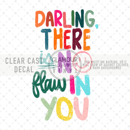 DARLING, THERE IS NO FLAW IN YOUR