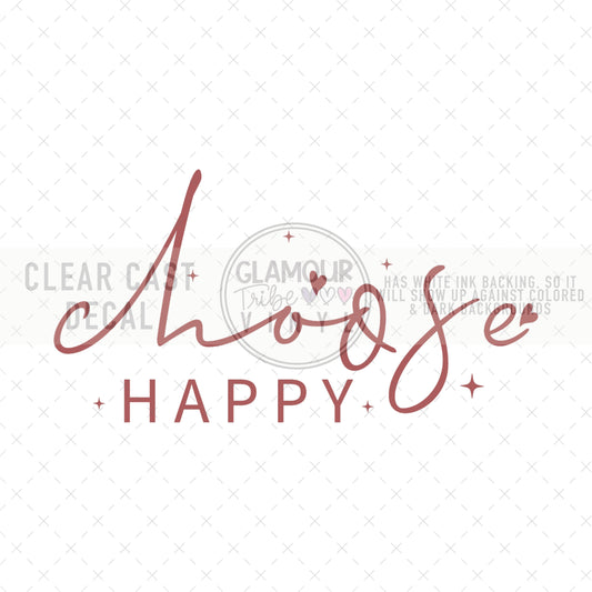 CHOOSE HAPPY