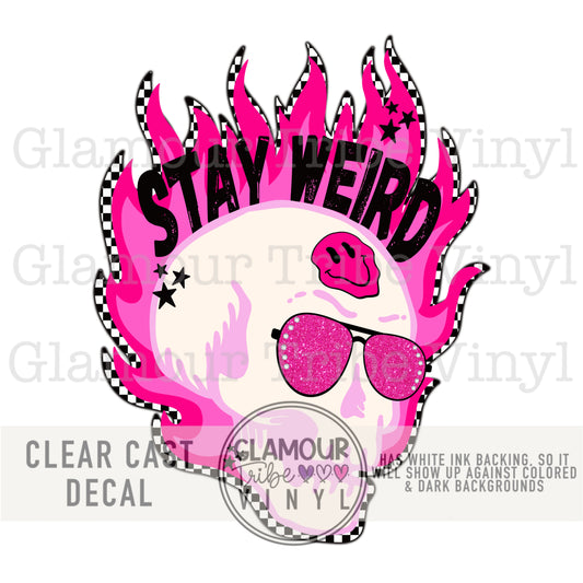 STAY WEIRD