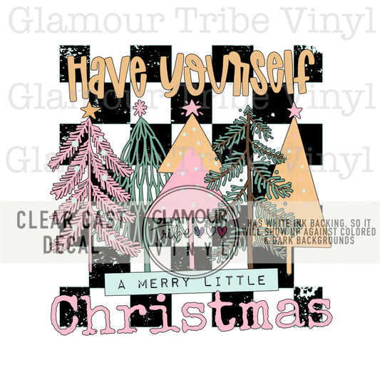 HAVE YOURSELF A MERRY LITTLE CHRISTMAS