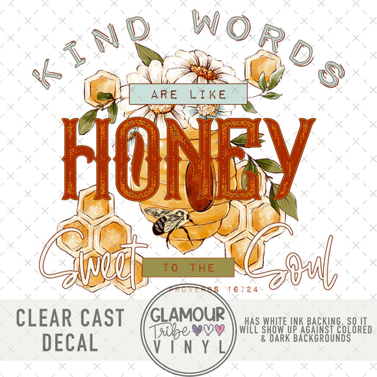KIND WORDS ARE LIKE HONEY