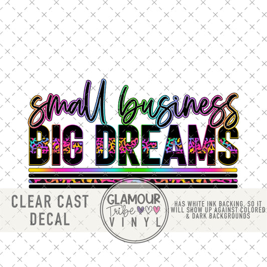SMALL BUSINESS BIG DREAMS