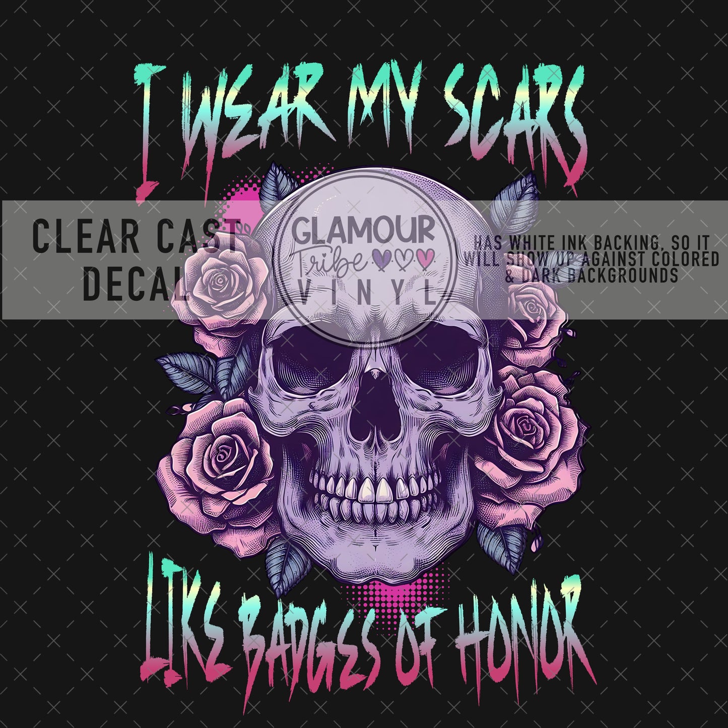 I WEAR MY SCARS